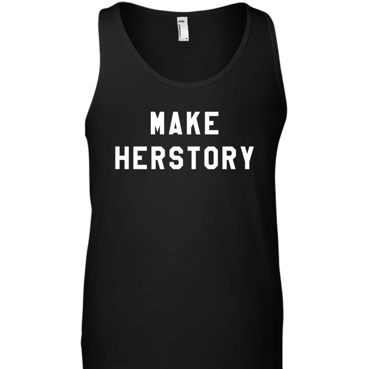 Make Herstory Feminist T-Shirt Make Herstory Feminist T-Shirt