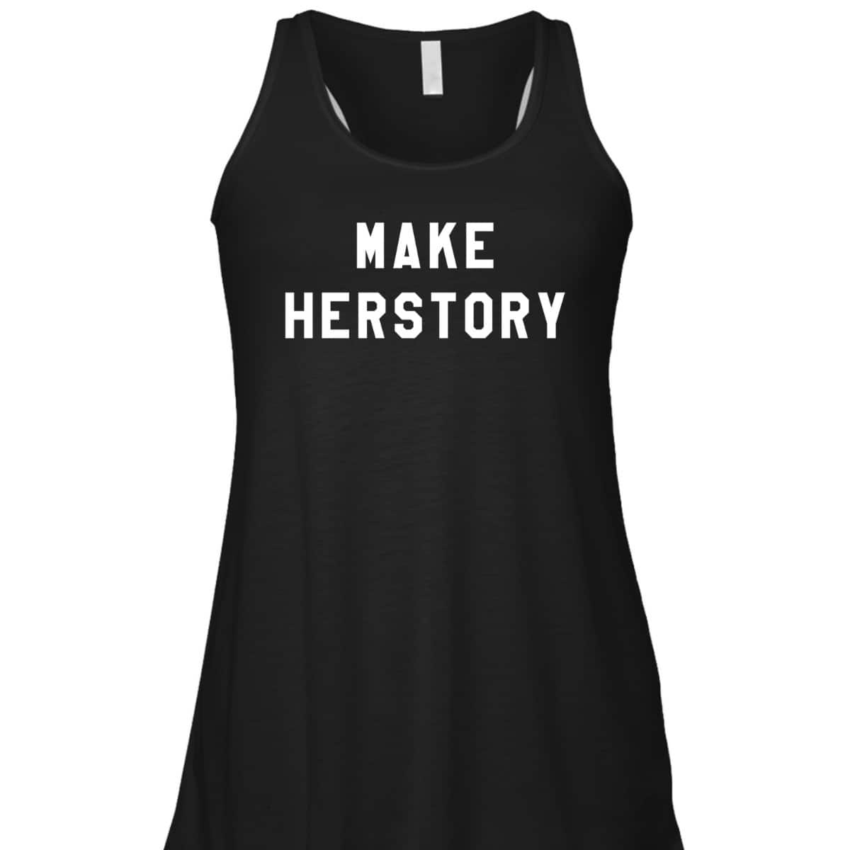 Make Herstory Feminist T-Shirt Make Herstory Feminist T-Shirt