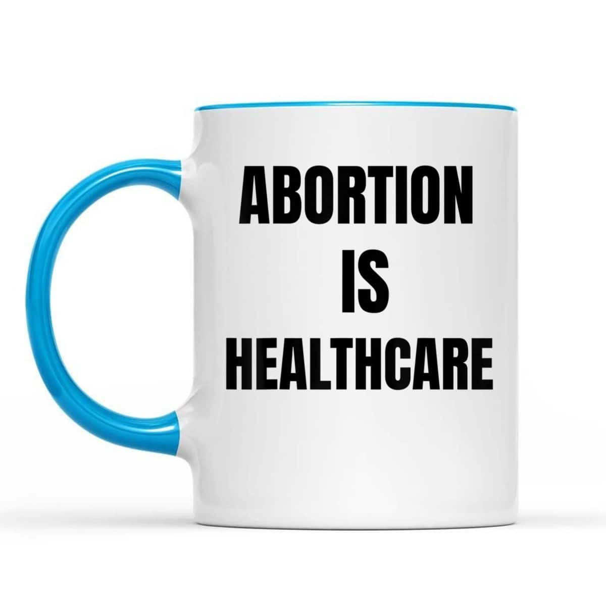 Abortion Is Healthcare Womens Girls Feminism T-Shirt Abortion Is Healthcare Womens Girls Feminism T-Shirt