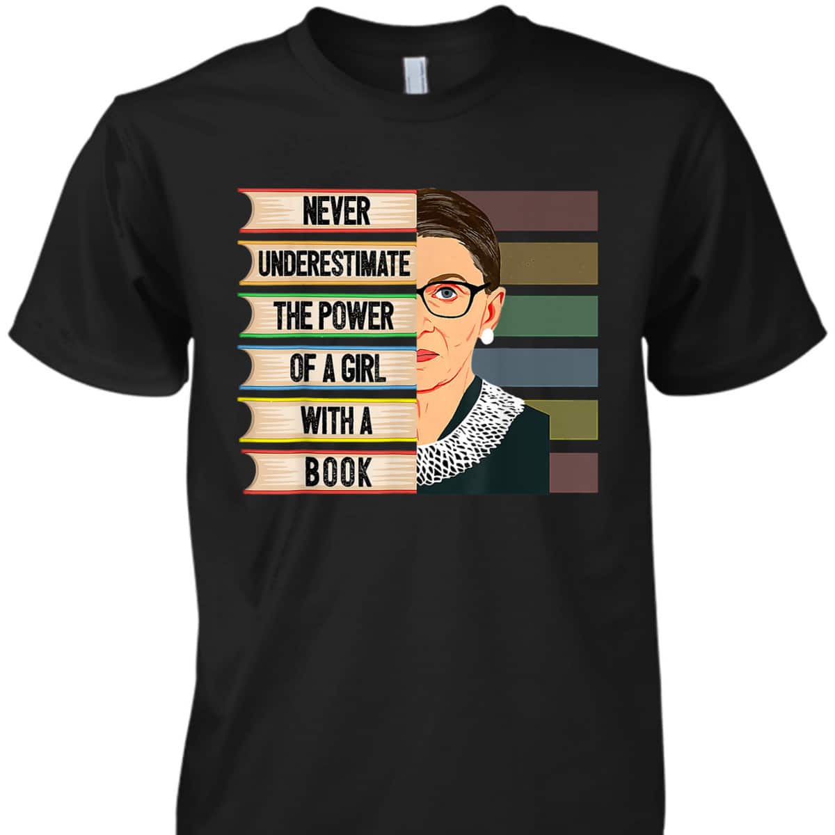 Feminist Ruth Bader Ginsburg RBG Quote Girl With Book T-Shirt