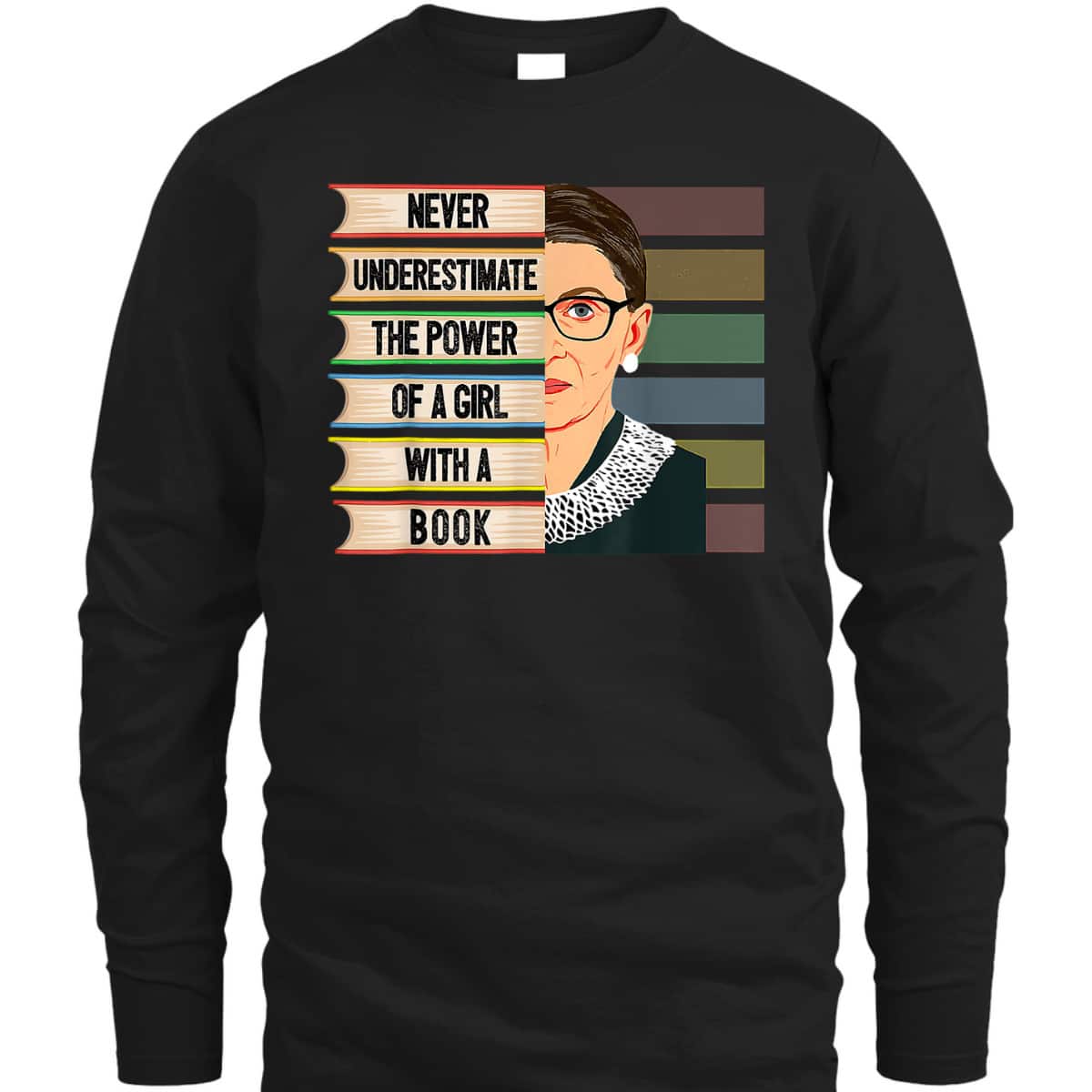 Feminist Ruth Bader Ginsburg RBG Quote Girl With Book T-Shirt