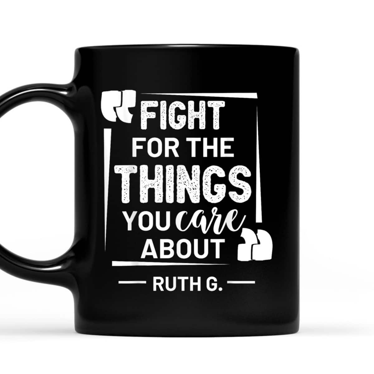 Female Equality Ruth Bader Ginsburg Feminist Positive Quote T-Shirt