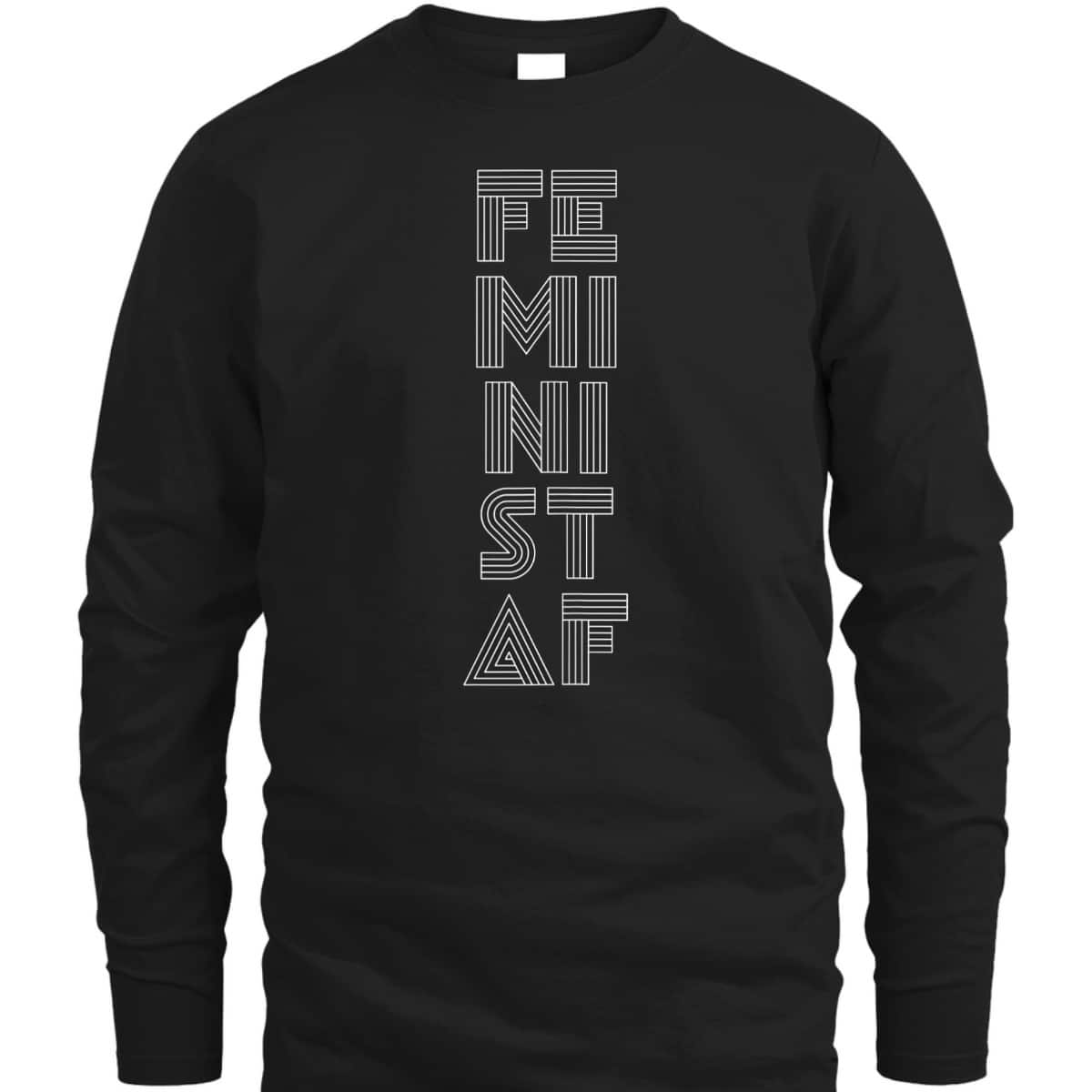 Feminist AF Social Justice Equal Rights ERA Ally Woke Joke T-Shirt