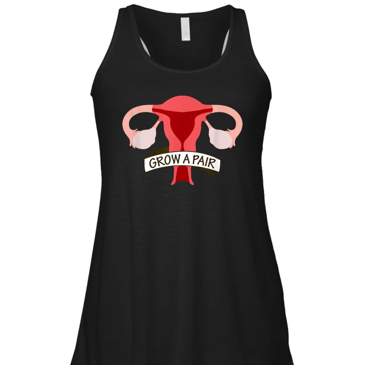 Grow A Pair Of Ovaries - Funny Uterus For Feminists T-Shirt