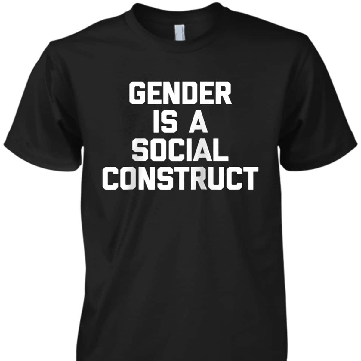 Gender Is A Social Construct Funny Saying Feminist T-Shirt Gender Is A Social Construct Funny Saying Feminist T-Shirt