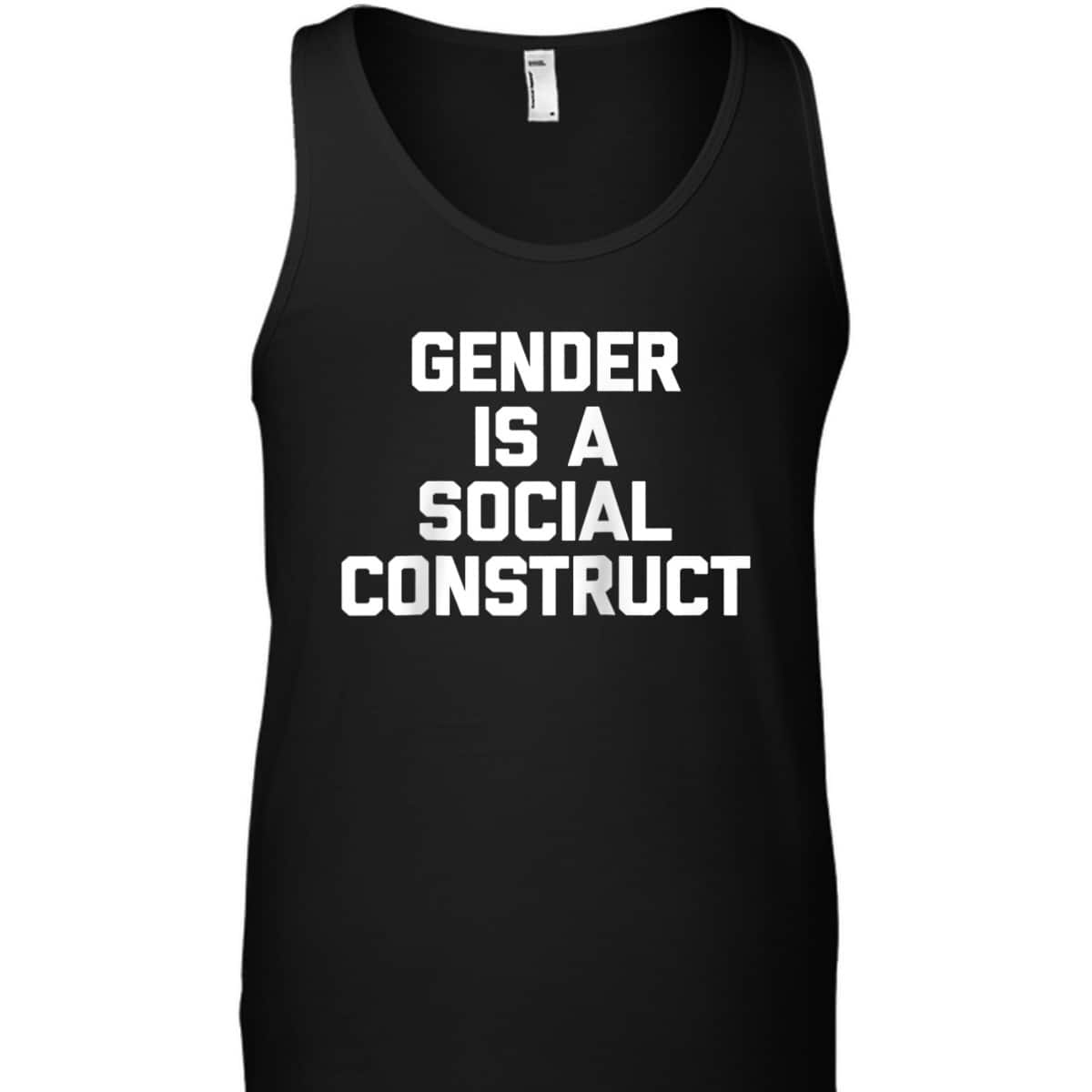 Gender Is A Social Construct Funny Saying Feminist T-Shirt