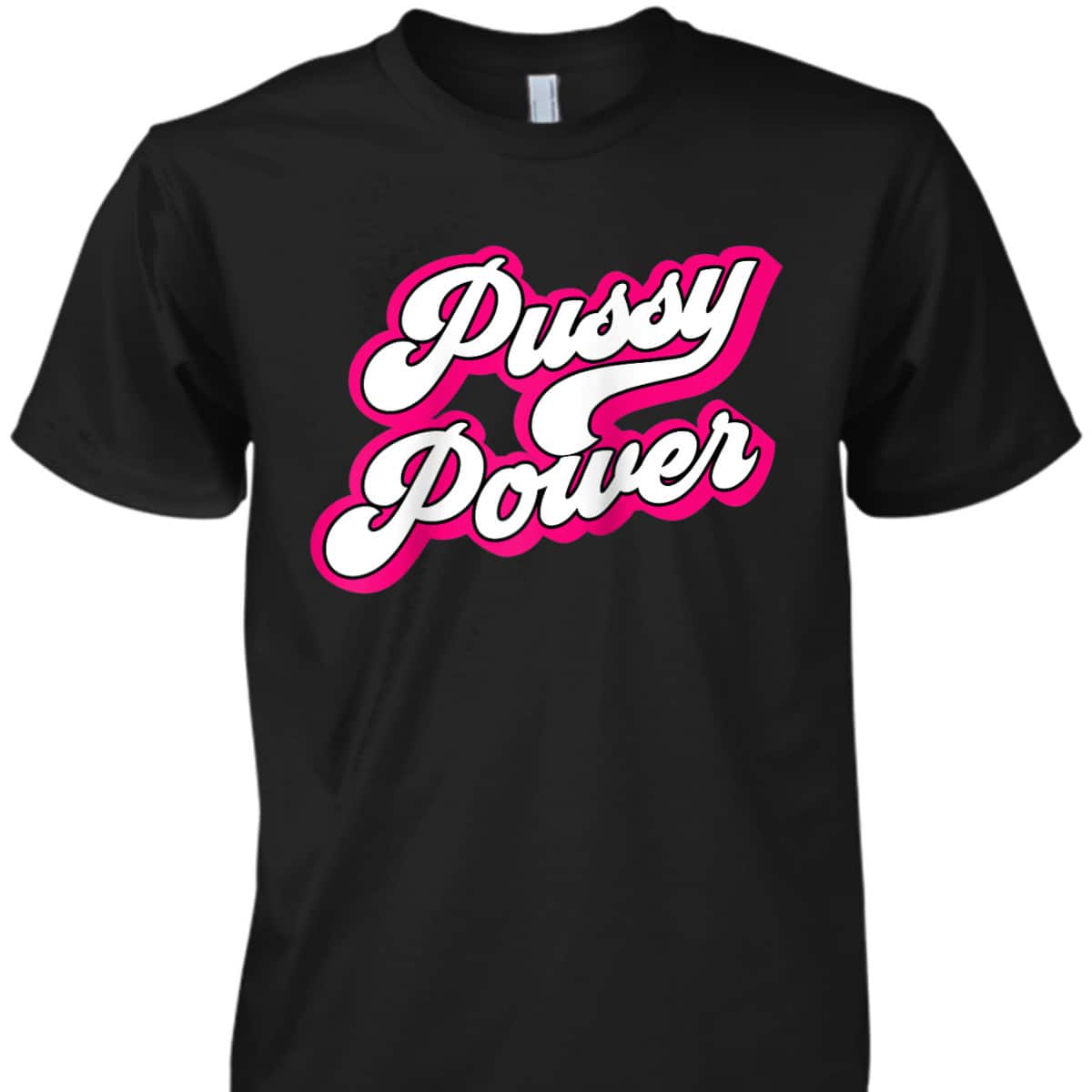 Pussy Power For Cat Lovers, LGBT And Feminists For Equality T-Shirt Pussy Power For Cat Lovers, LGBT And Feminists For Equality T-Shirt
