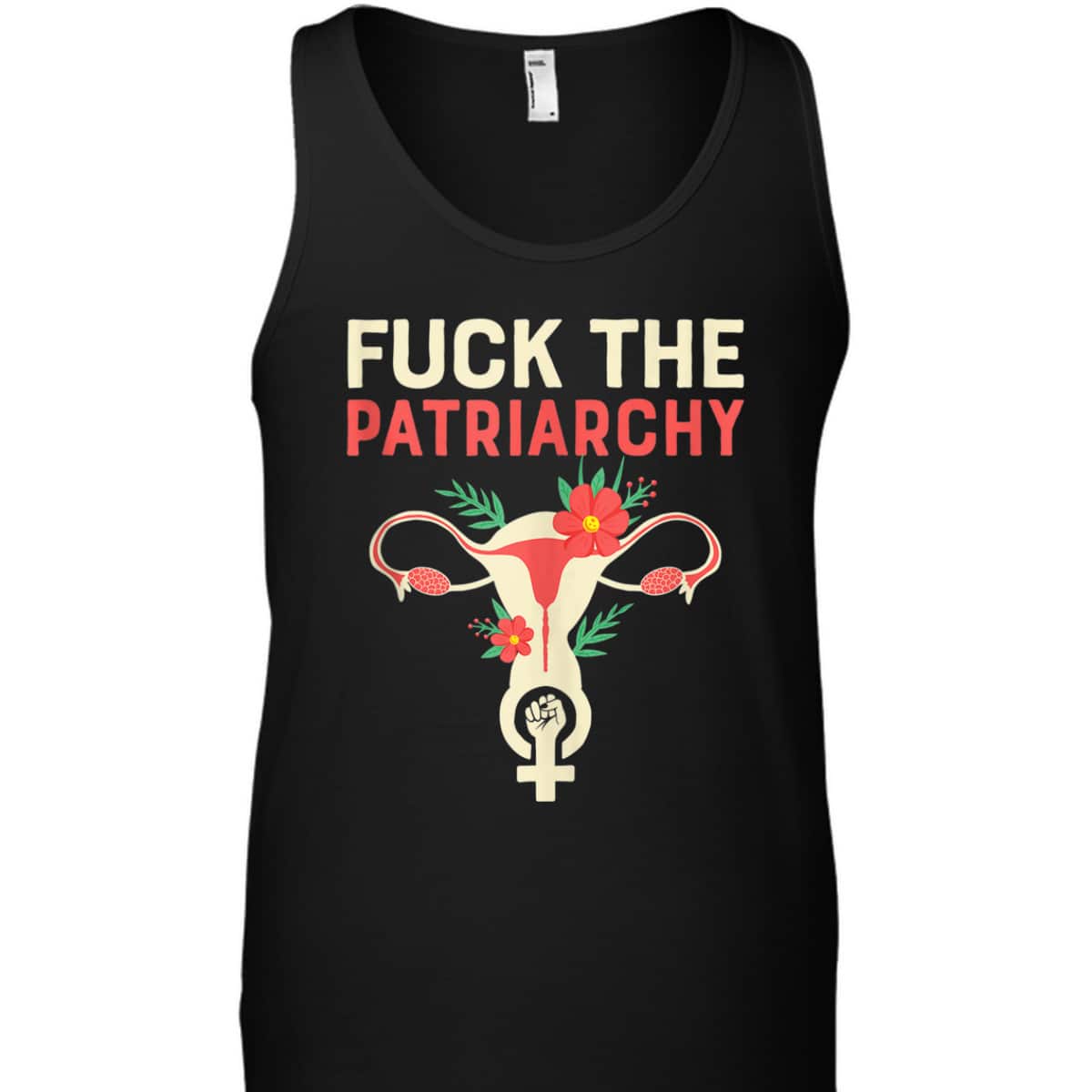 Fuck The Patriarchy - Pro Choice Uterus Feminist T-Shirt