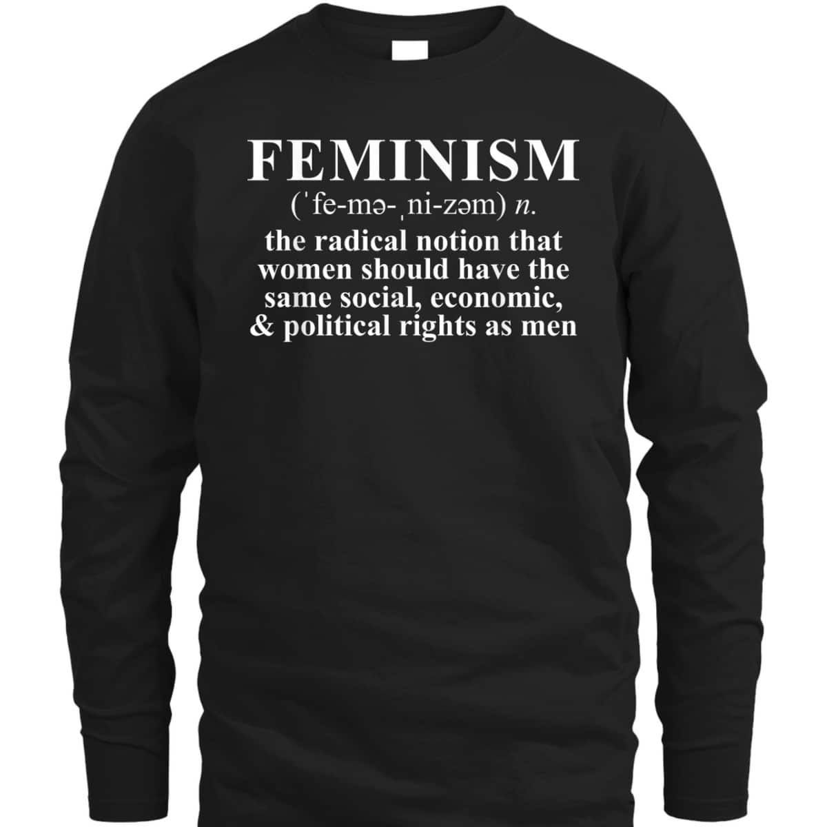 Feminism Definition T; Feminist T-Shirt Feminism Definition T; Feminist T-Shirt
