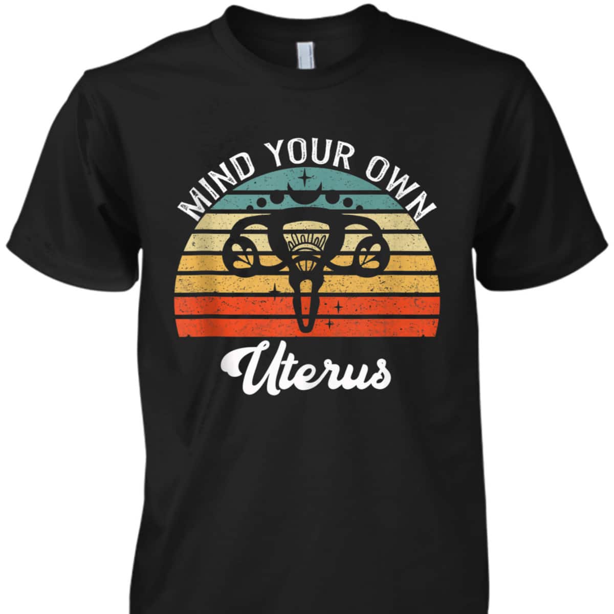 Vintage Mind Your Own Uterus Feminist Pro Choice T-Shirt Vintage Mind Your Own Uterus Feminist Pro Choice T-Shirt
