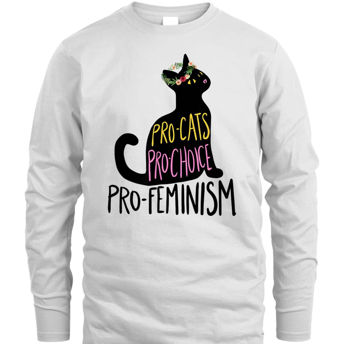 Pro Cats Pro Choice Pro Feminism, Black Cat Lover, Feminist T-Shirt