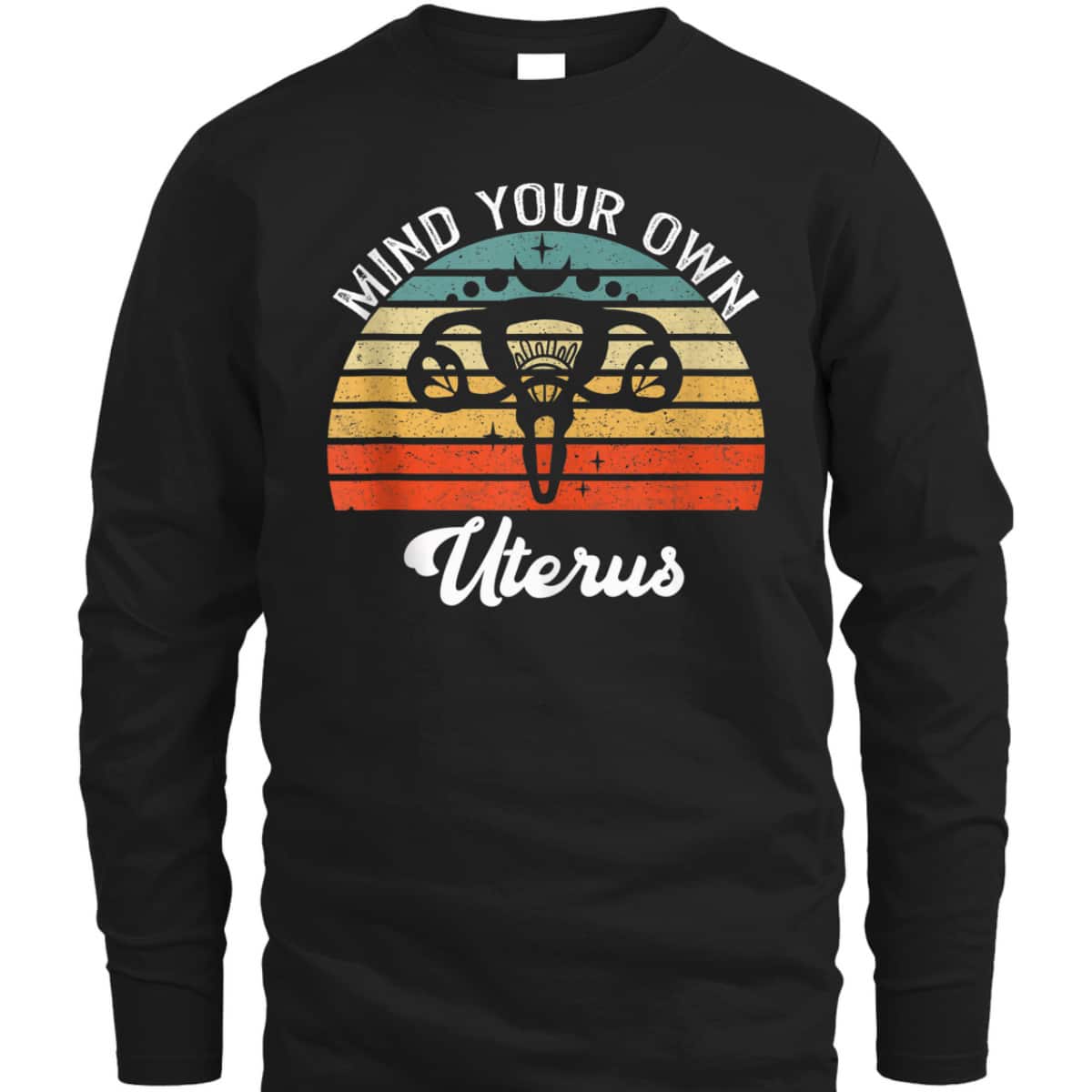Vintage Mind Your Own Uterus Feminist Pro Choice T-Shirt Vintage Mind Your Own Uterus Feminist Pro Choice T-Shirt
