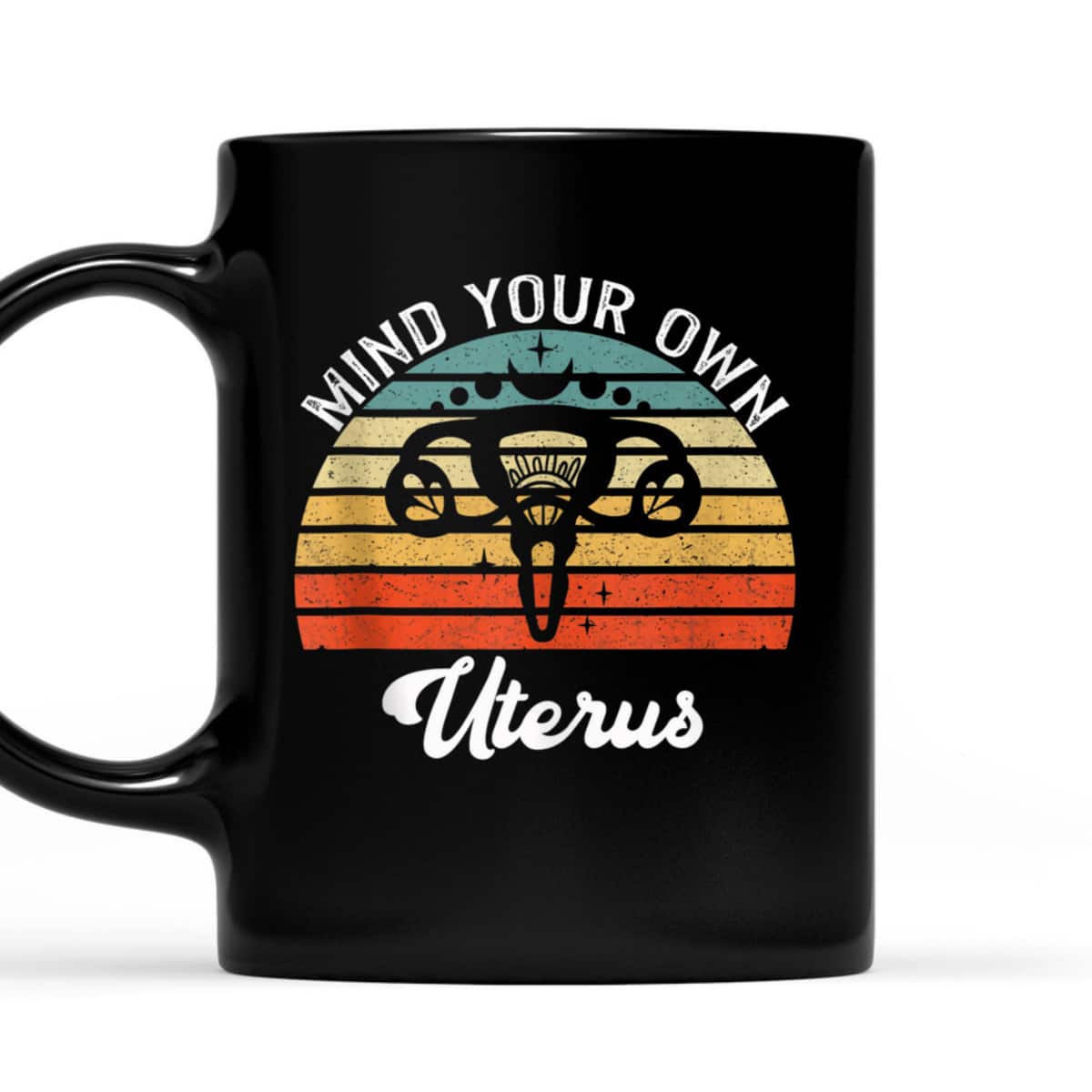Vintage Mind Your Own Uterus Feminist Pro Choice T-Shirt