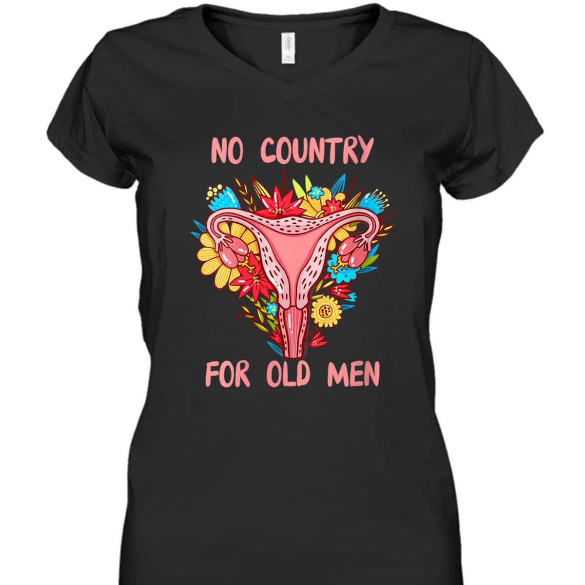 Womens No Country For Old Men Floral Uterus Feminist Women Rights T-Shirt