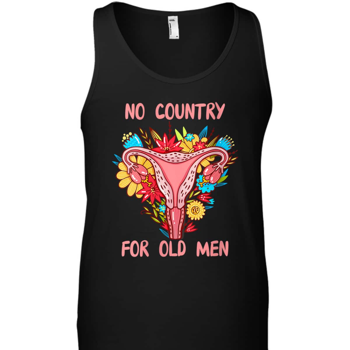 Womens No Country For Old Men Floral Uterus Feminist Women Rights T-Shirt