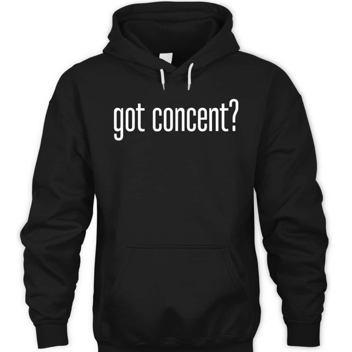 Got Consent Feminist Activist Empowered T-Shirt Got Consent Feminist Activist Empowered T-Shirt