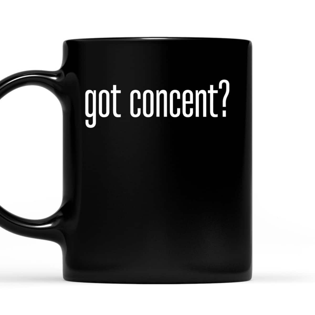 Got Consent Feminist Activist Empowered T-Shirt