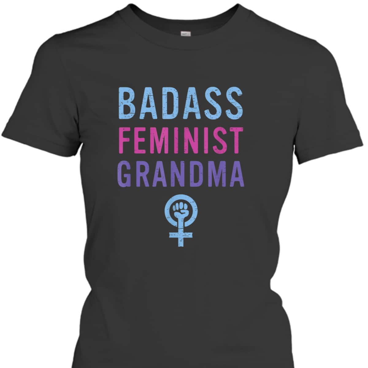 Feminist Badass Feminist Grandma T-Shirt