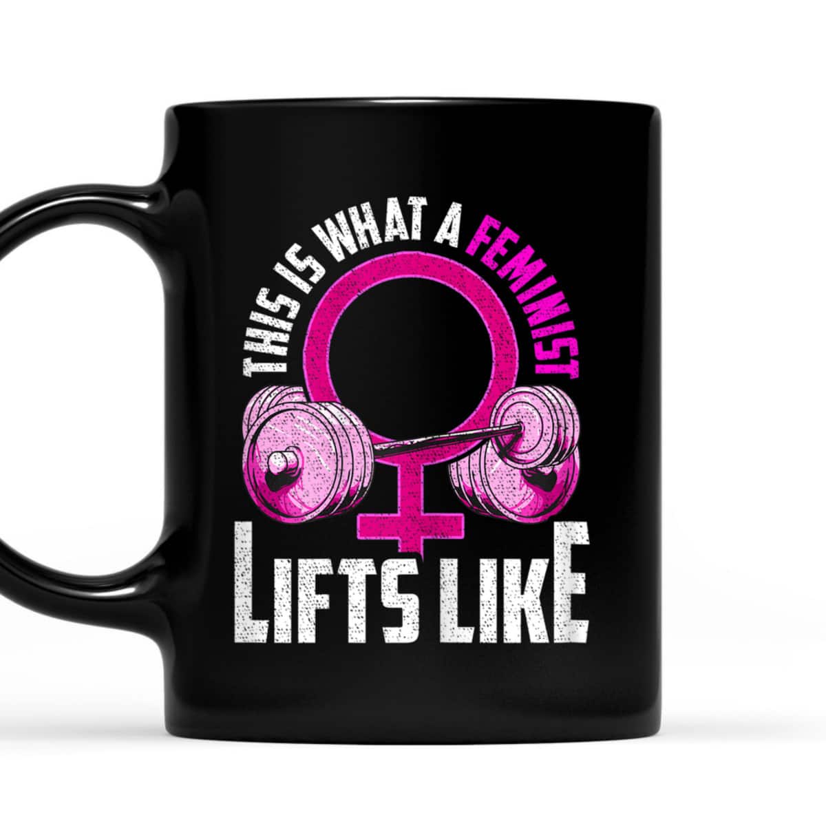 Womens What A Feminist Lifts Like Gym Workout Funny Feminist Gift T-Shirt