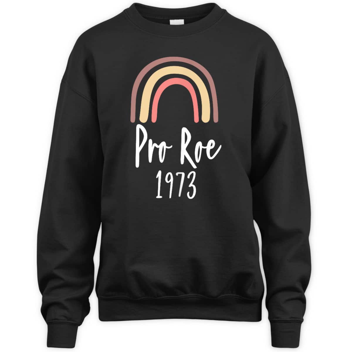Pro Roe 1973 - Feminism Rights Choice T-Shirt
