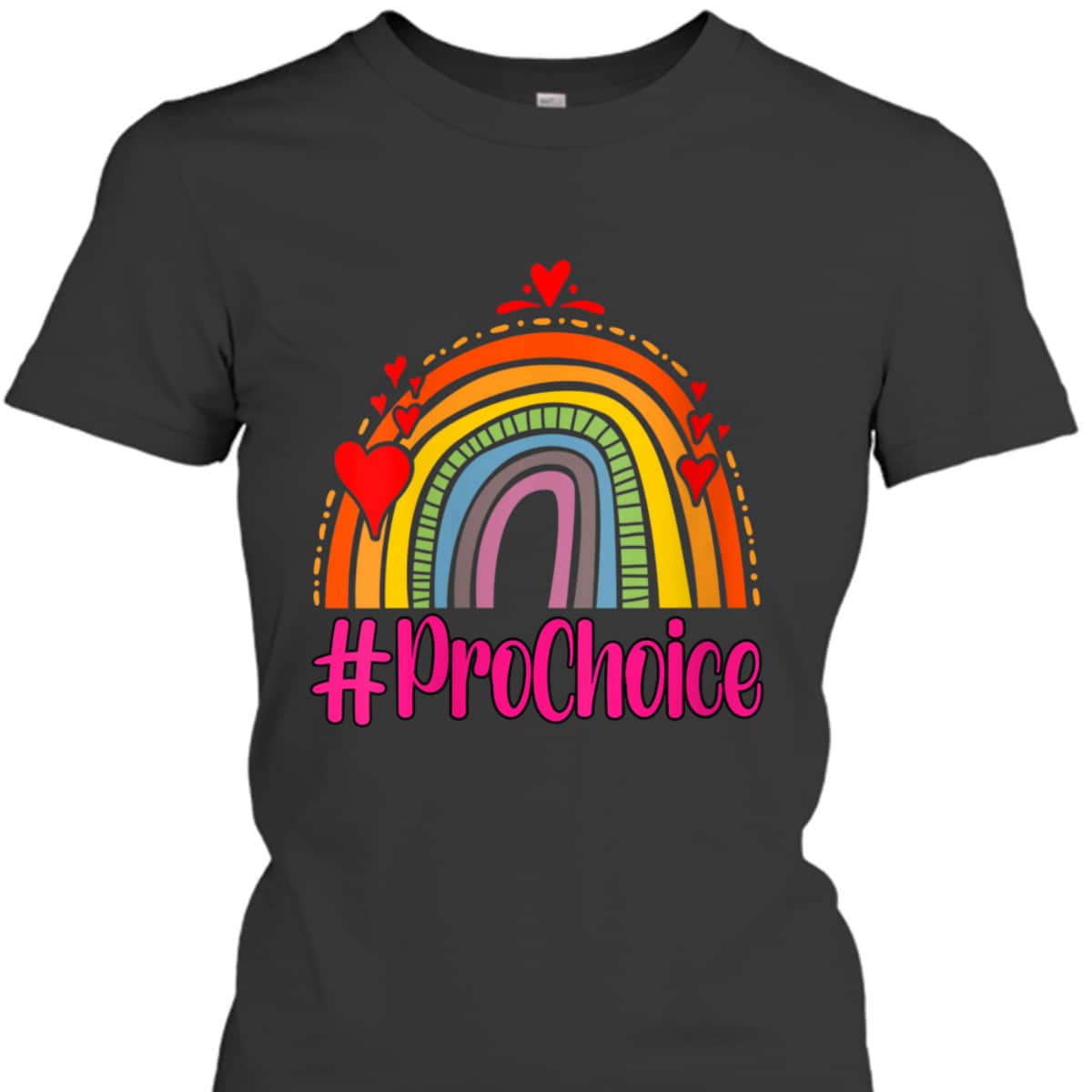 Womens Prochoice Rainbow Feminism Reproductice Right T-Shirt Womens Prochoice Rainbow Feminism Reproductice Right T-Shirt