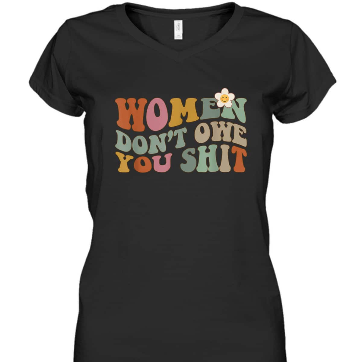 Vintage Women Don't Owe You Feminist Women Girl Power T-Shirt