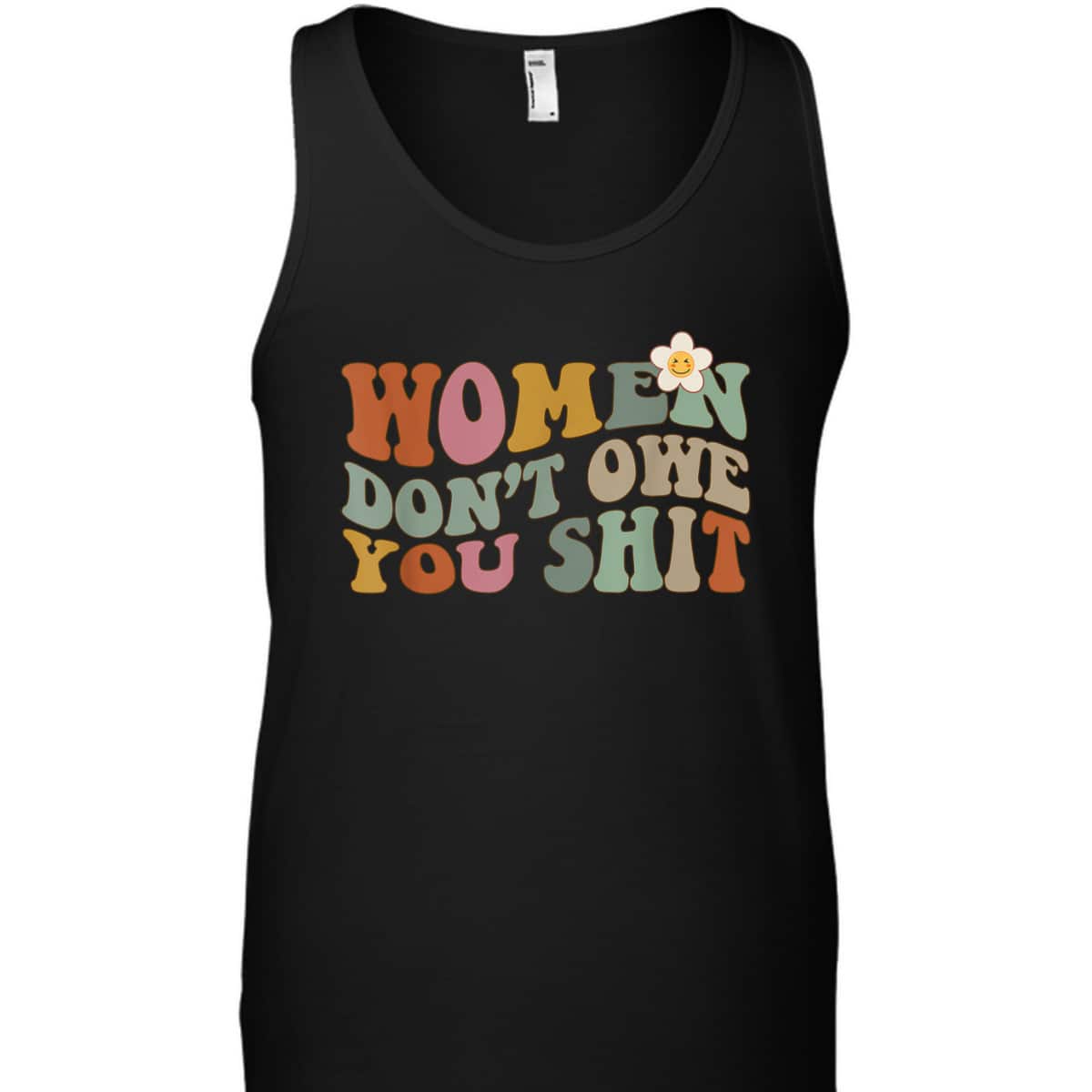 Vintage Women Don't Owe You Feminist Women Girl Power T-Shirt