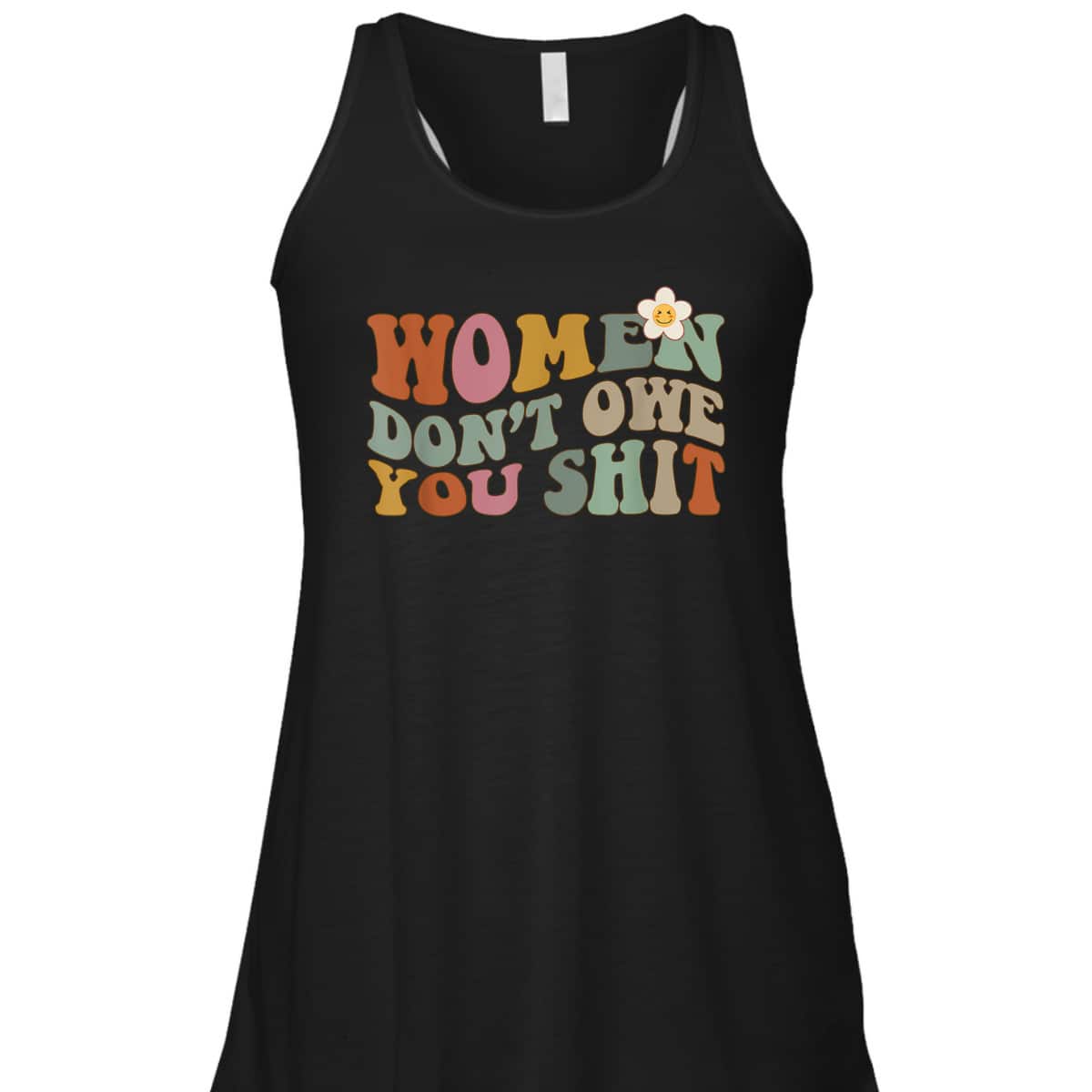 Vintage Women Don't Owe You Feminist Women Girl Power T-Shirt