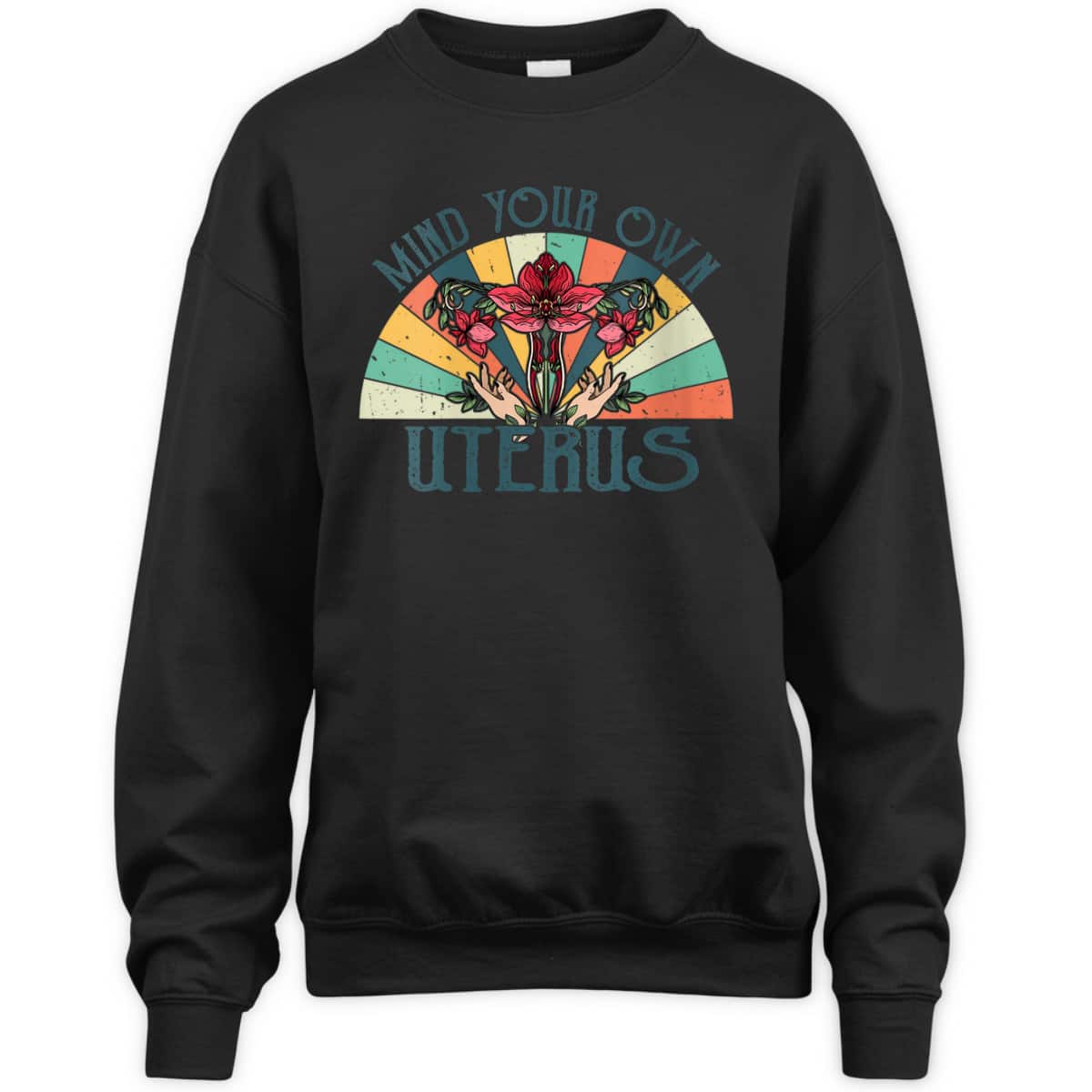 Womens Mind Your Own Uterus Floral My Uterus My Choice Feminist T-Shirt Womens Mind Your Own Uterus Floral My Uterus My Choice Feminist T-Shirt