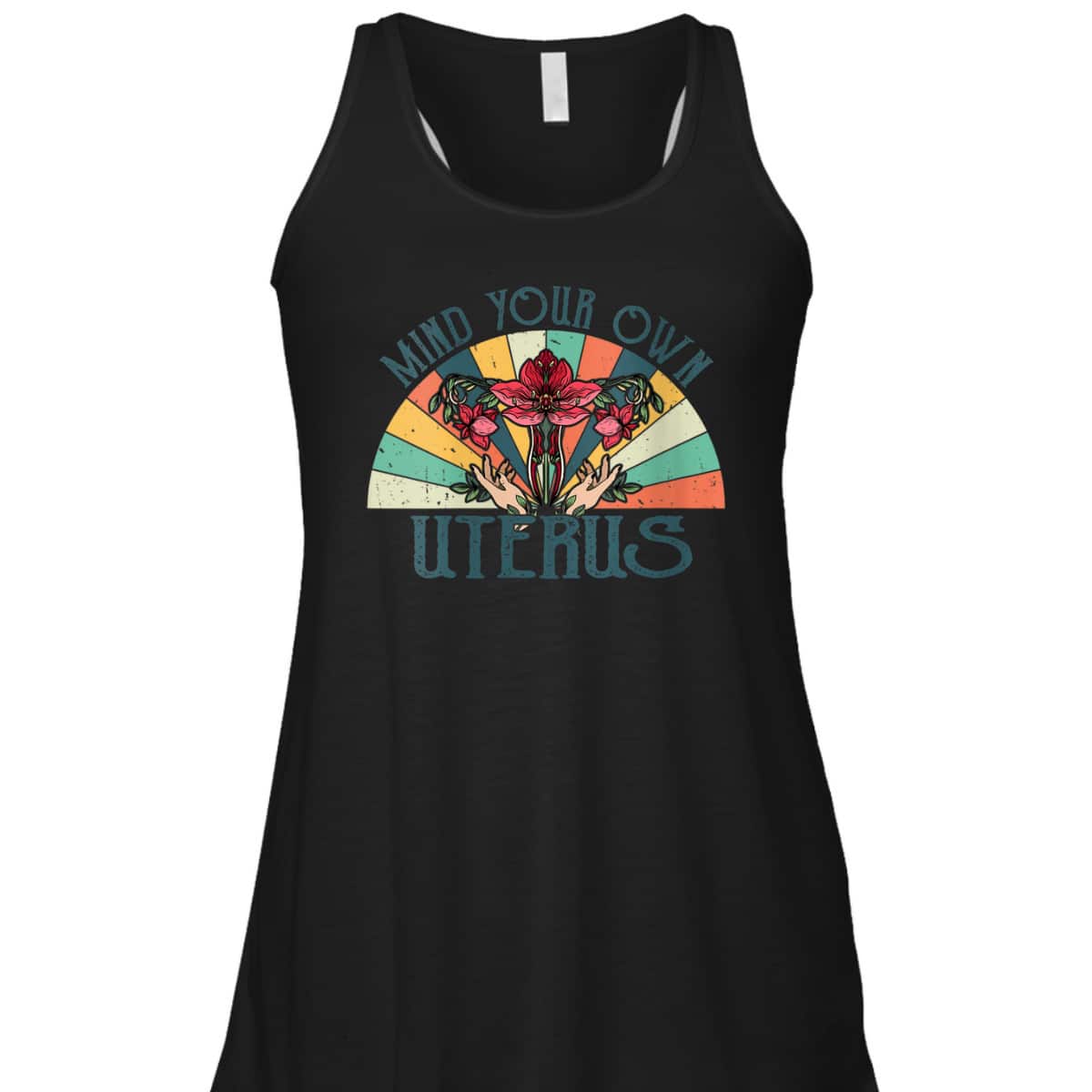 Womens Mind Your Own Uterus Floral My Uterus My Choice Feminist T-Shirt Womens Mind Your Own Uterus Floral My Uterus My Choice Feminist T-Shirt