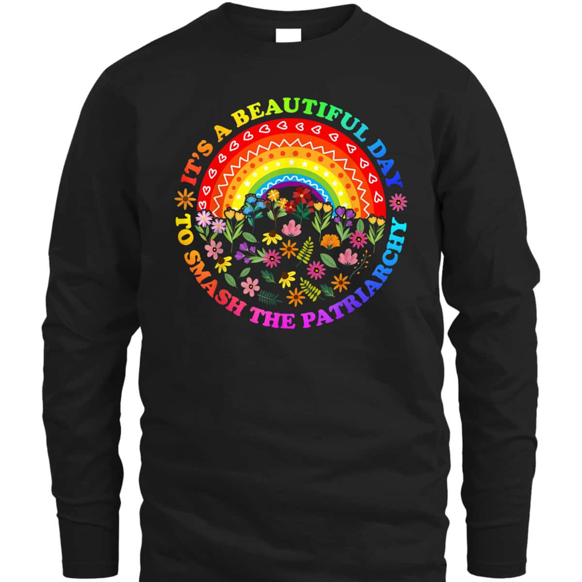 Its A Beautiful Day To Smash The Patriarchy Feminist T-Shirt