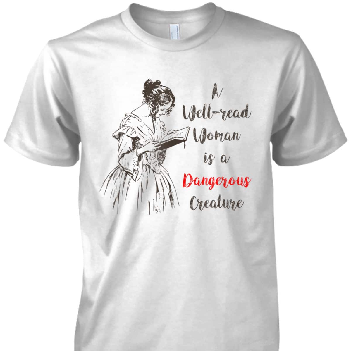 Feminist Dangerous Well-Read Woman Book Vintage Nerd T-Shirt