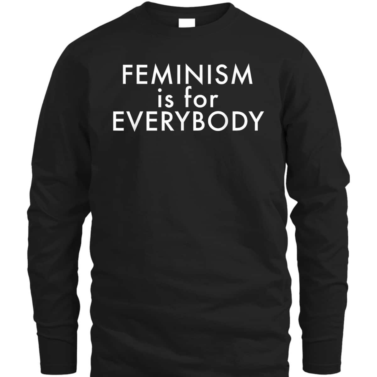 Feminism Is For Everybody T-Shirt