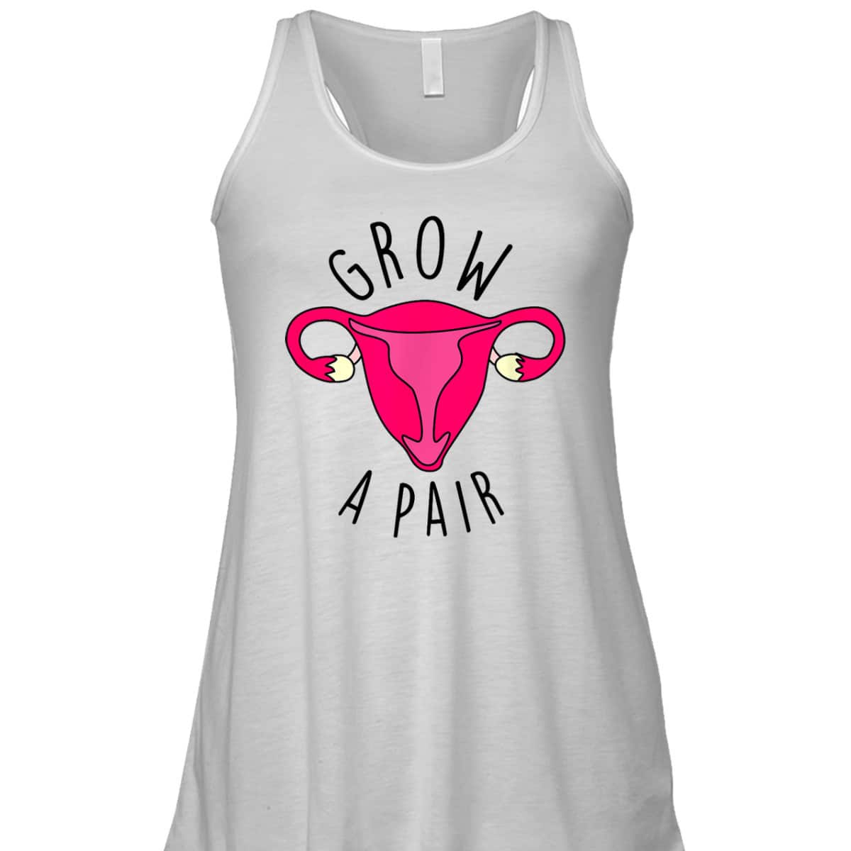 Grow A Pair Uterus Funny Pro Feminism Trendy Feminist Stuff T-Shirt