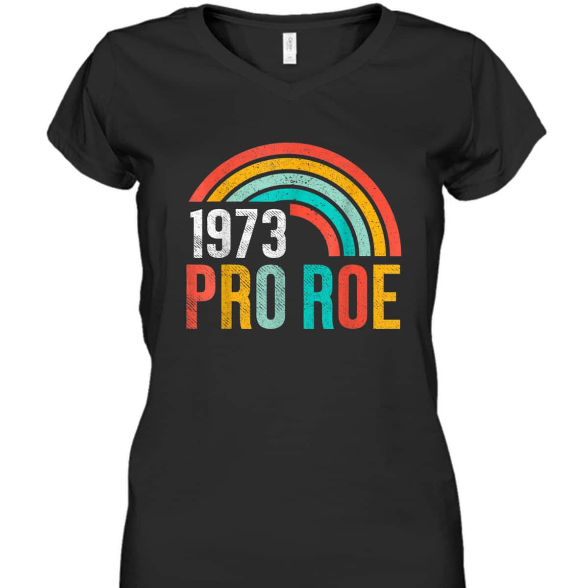 Vintage Pro Roe 1973 Rainbow Feminist T-Shirt Vintage Pro Roe 1973 Rainbow Feminist T-Shirt