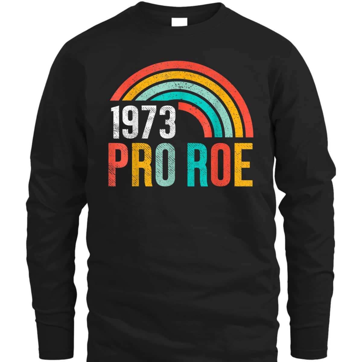 Vintage Pro Roe 1973 Rainbow Feminist T-Shirt