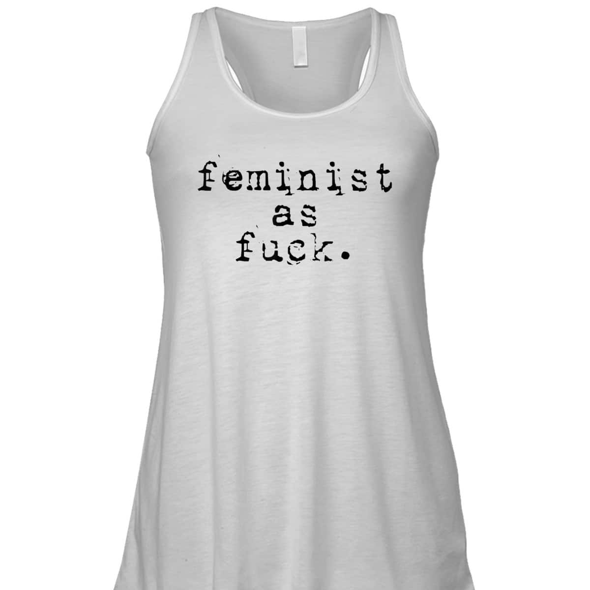 Feminist - Feminist As Fuck T-Shirt