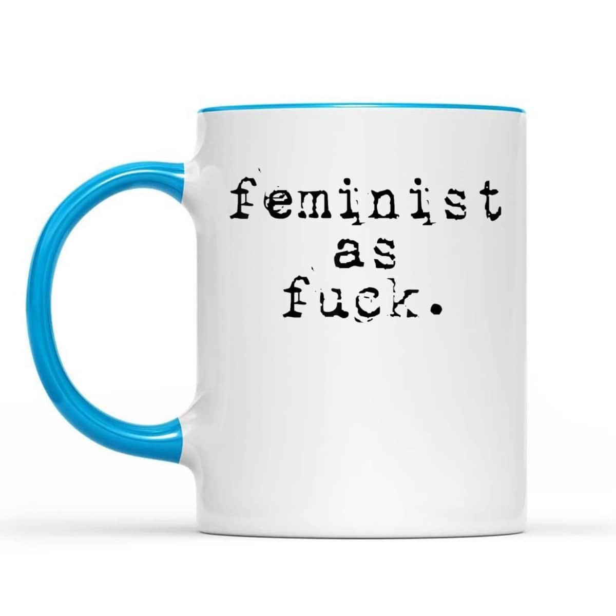 Feminist - Feminist As Fuck T-Shirt Feminist - Feminist As Fuck T-Shirt