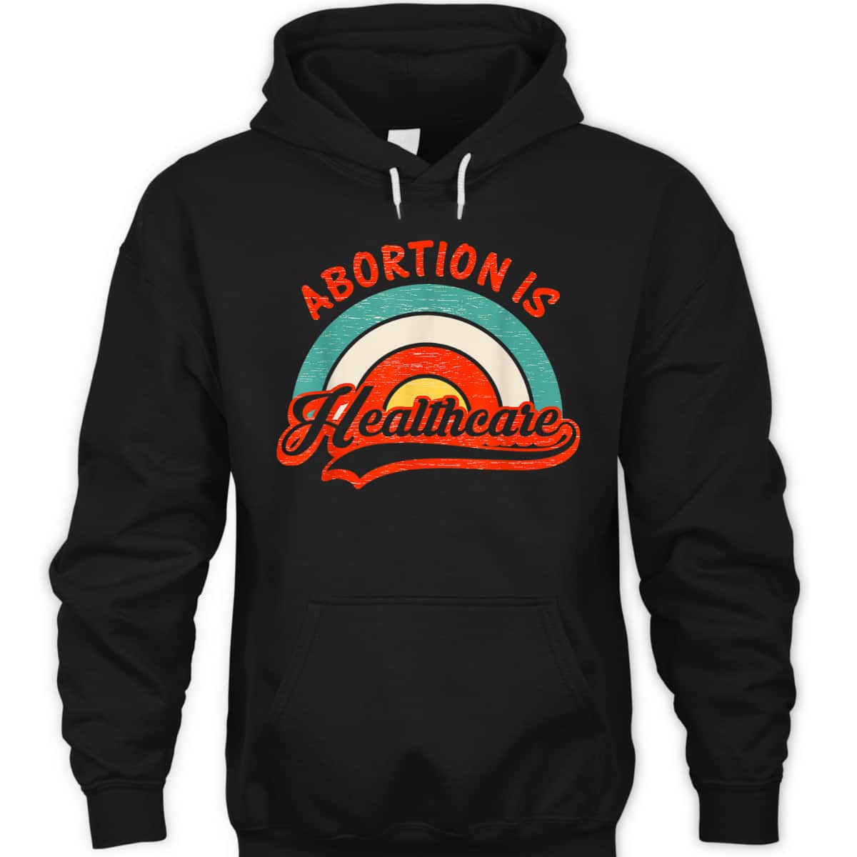 Abortion Is Healthcare Feminist Feminism Retro Pro Choice T-Shirt Abortion Is Healthcare Feminist Feminism Retro Pro Choice T-Shirt