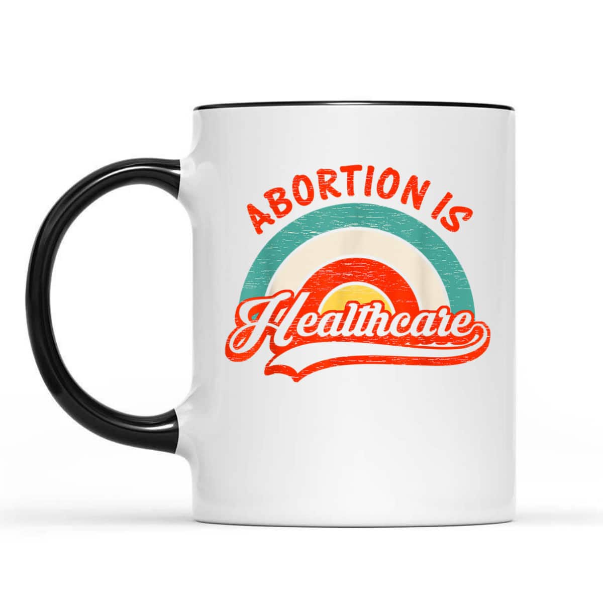 Abortion Is Healthcare Feminist Feminism Retro Pro Choice T-Shirt Abortion Is Healthcare Feminist Feminism Retro Pro Choice T-Shirt