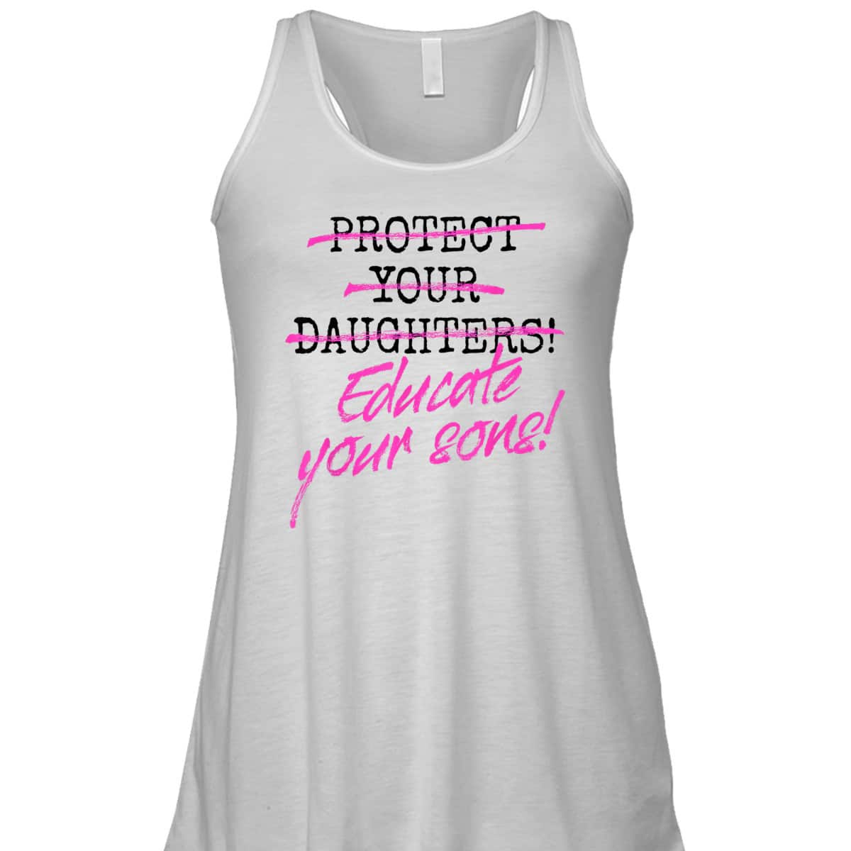 Protect Your Daughters Educate Your Sons Feminism Awareness T-Shirt