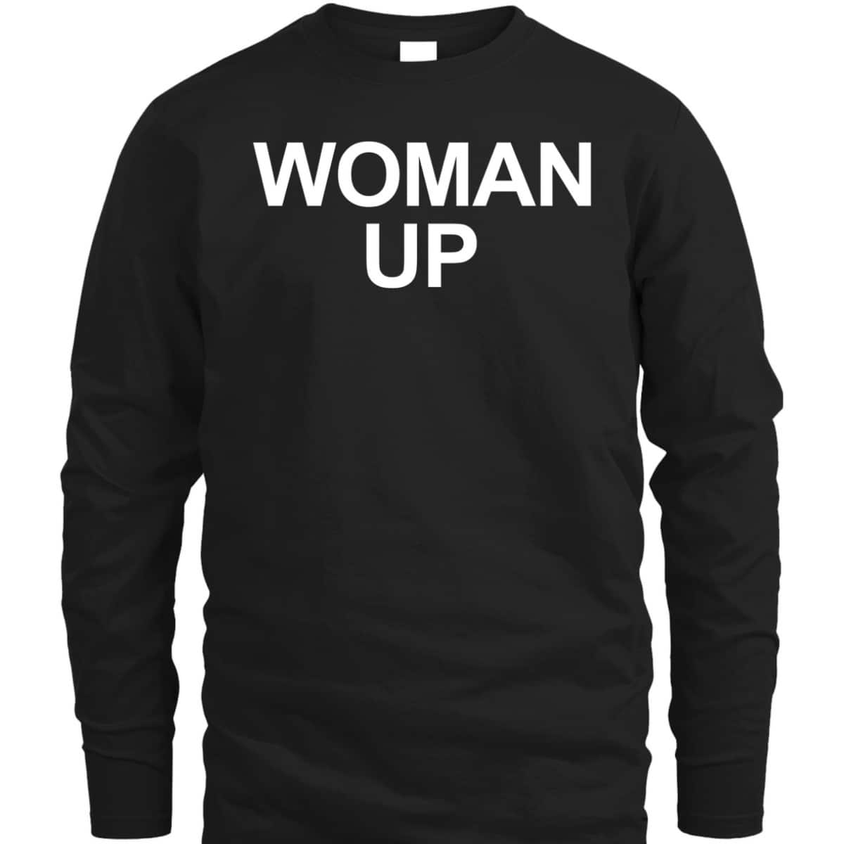 Woman Up Feminist Womens Women T-Shirt
