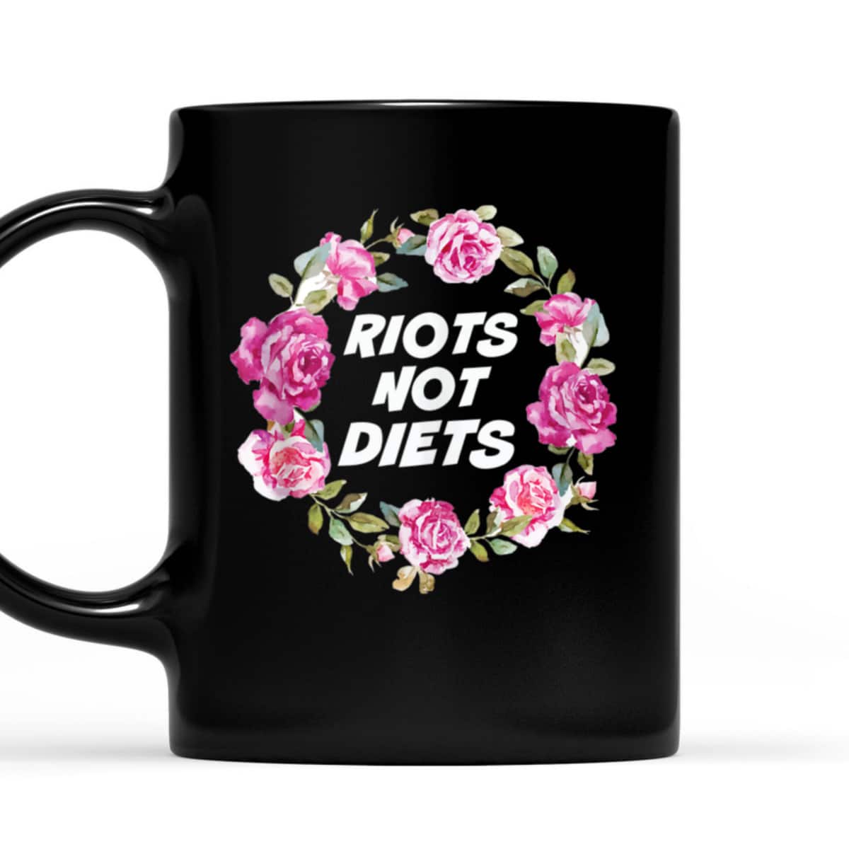 Riots Not Diets Body Positive Feminist Floral Wreath T-Shirt
