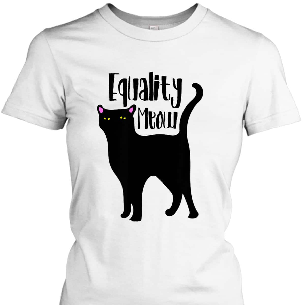 Equality Meow Cute Feminist Cat Feminism Cats T-Shirt Equality Meow Cute Feminist Cat Feminism Cats T-Shirt