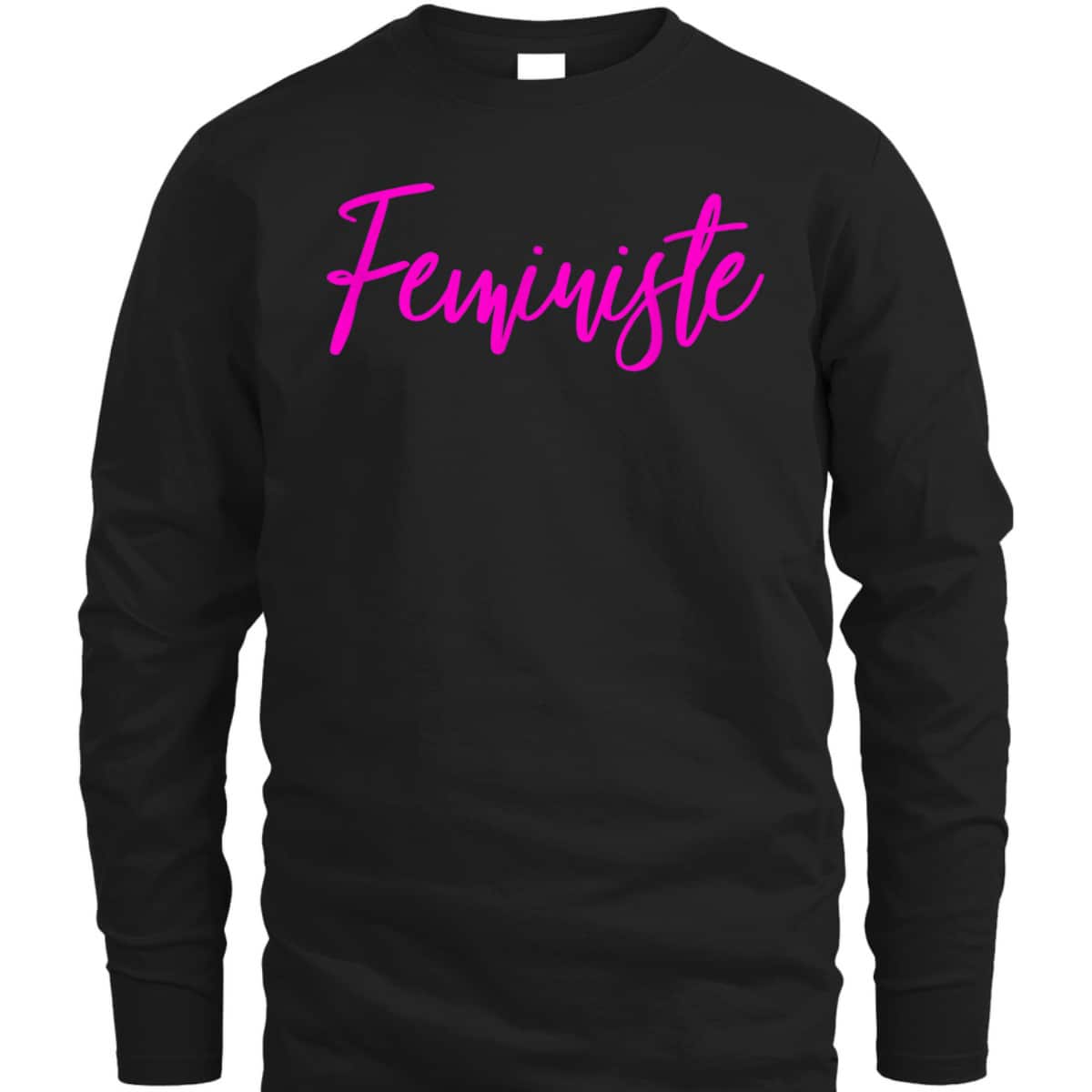 Feministe - French Word For Feminist Rights T-Shirt