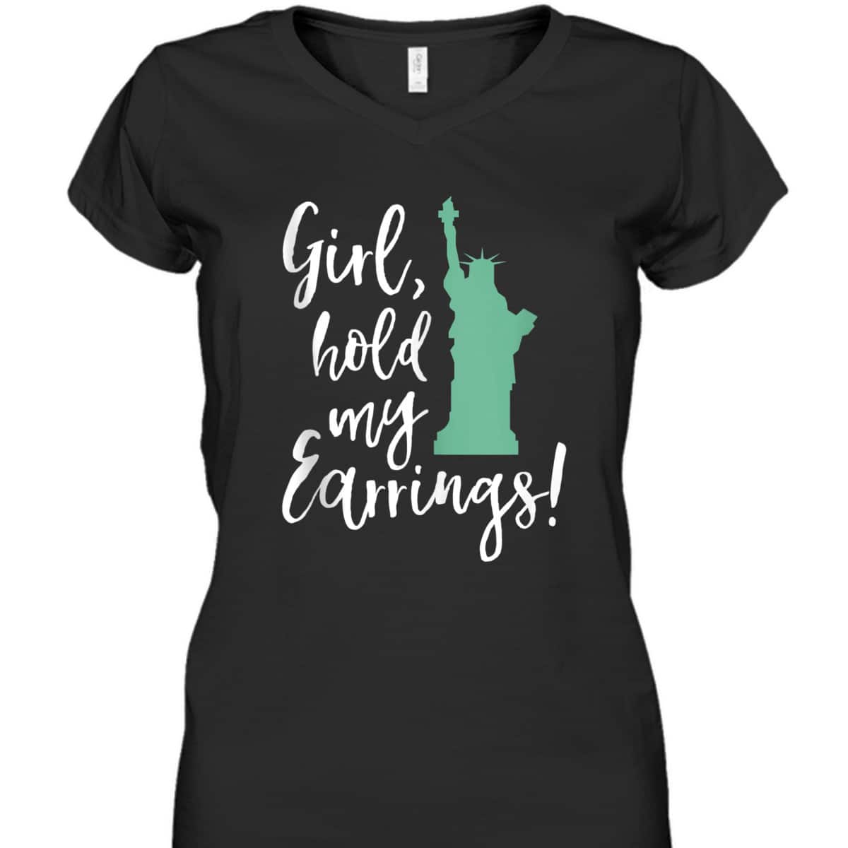 Funny Girl Hold My Earrings Feminist Equal Rights T-Shirt Funny Girl Hold My Earrings Feminist Equal Rights T-Shirt