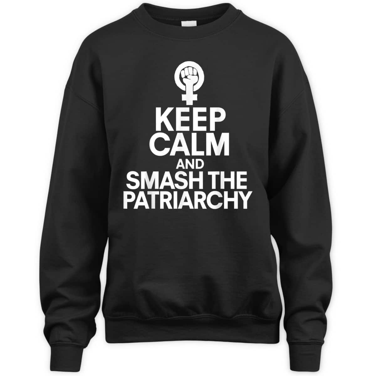 Keep Calm And Smash The Patriarchy Feminist T-Shirt