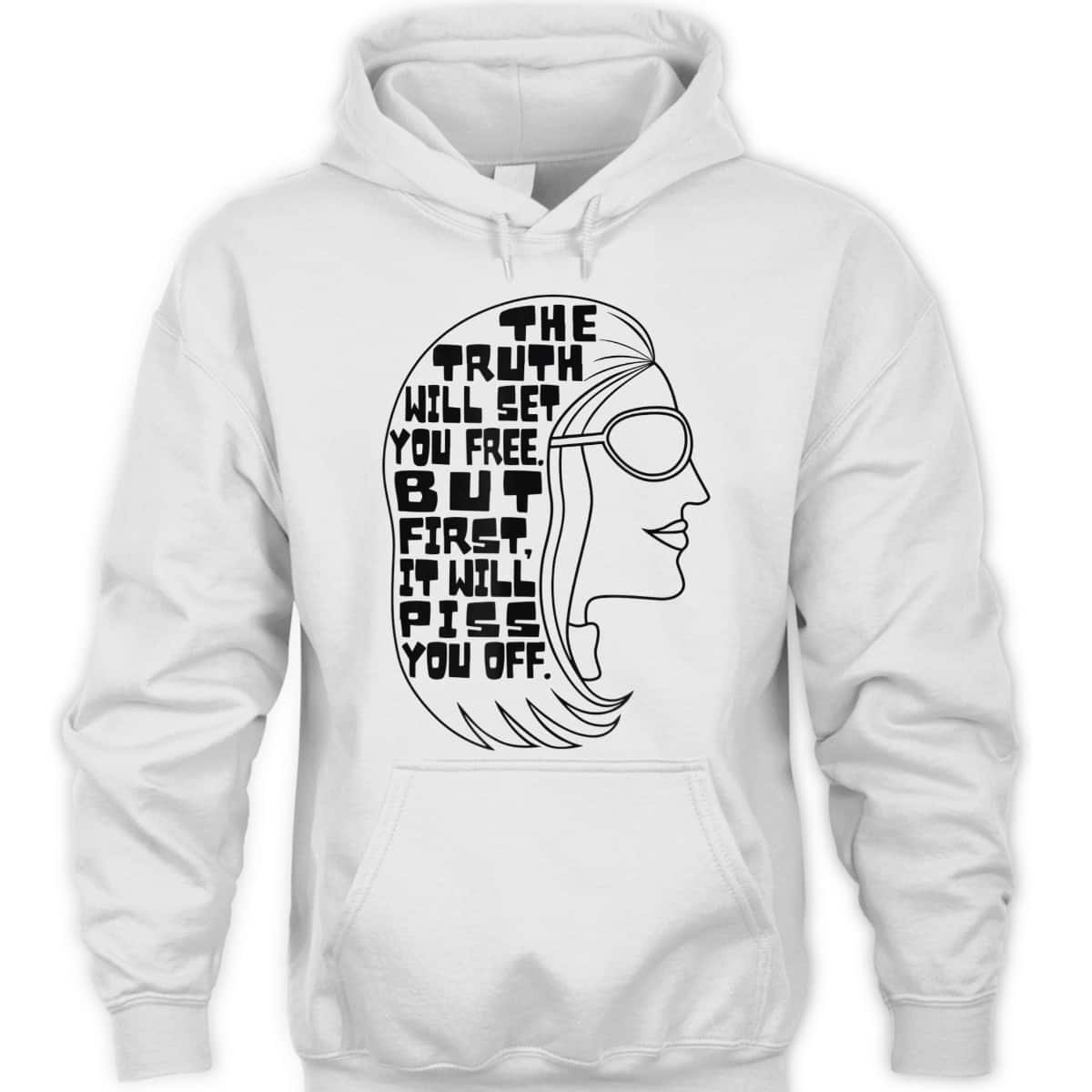 Truth Will Set You Free Feminist Quote Pro-Choice My Body T-Shirt
