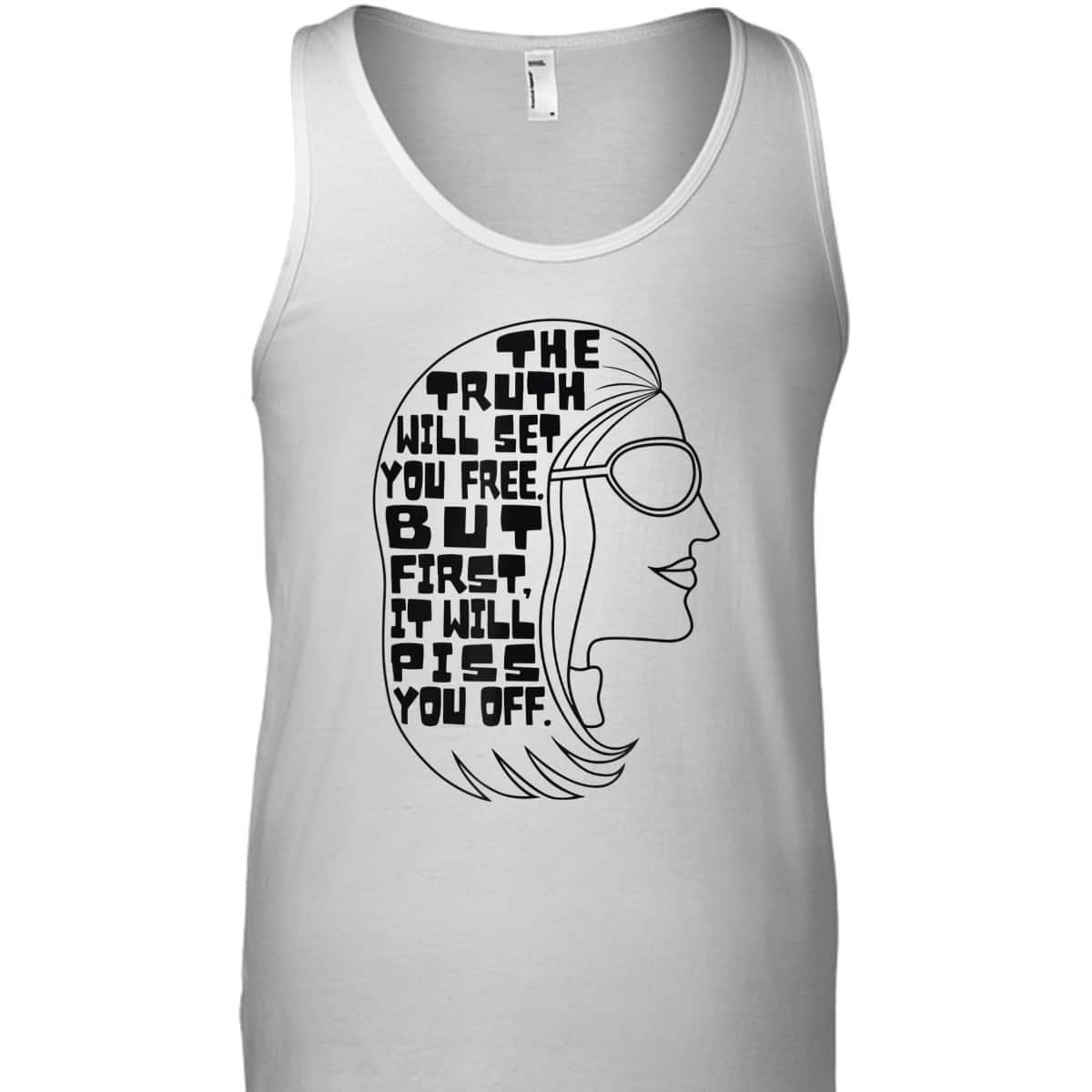 Truth Will Set You Free Feminist Quote Pro-Choice My Body T-Shirt Truth Will Set You Free Feminist Quote Pro-Choice My Body T-Shirt