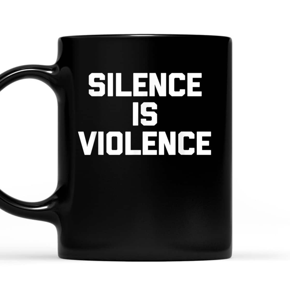 Silence Is Violence Funny Saying Sarcastic Feminist T-Shirt Silence Is Violence Funny Saying Sarcastic Feminist T-Shirt